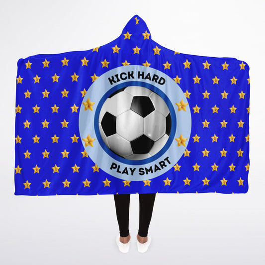 Kick Hard & Play Smart - Hooded Blanket